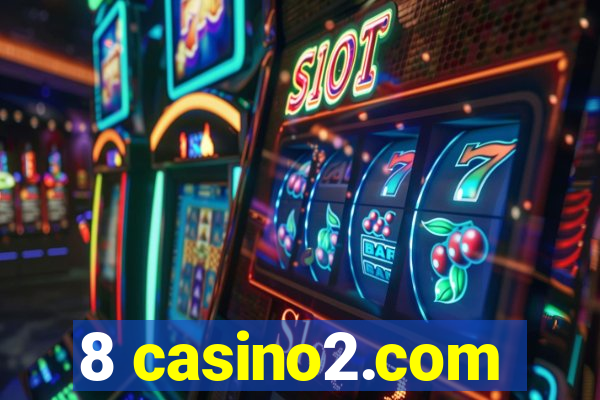 8 casino2.com